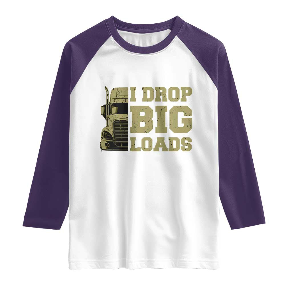 Funny Truck Driver Raglan Shirt I Drop Big Load Funny Big Rig Semi-Trailer Dad TS02 White Purple Print Your Wear