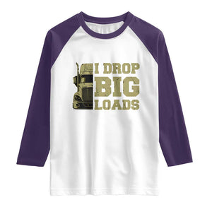 Funny Truck Driver Raglan Shirt I Drop Big Load Funny Big Rig Semi-Trailer Dad TS02 White Purple Print Your Wear