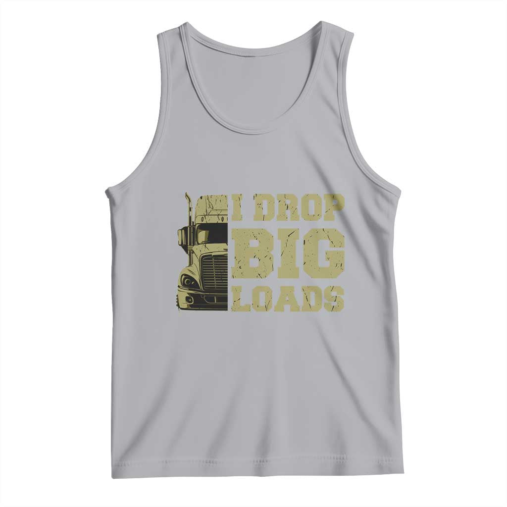 Funny Truck Driver Tank Top I Drop Big Load Funny Big Rig Semi-Trailer Dad TS02 Athletic Heather Print Your Wear