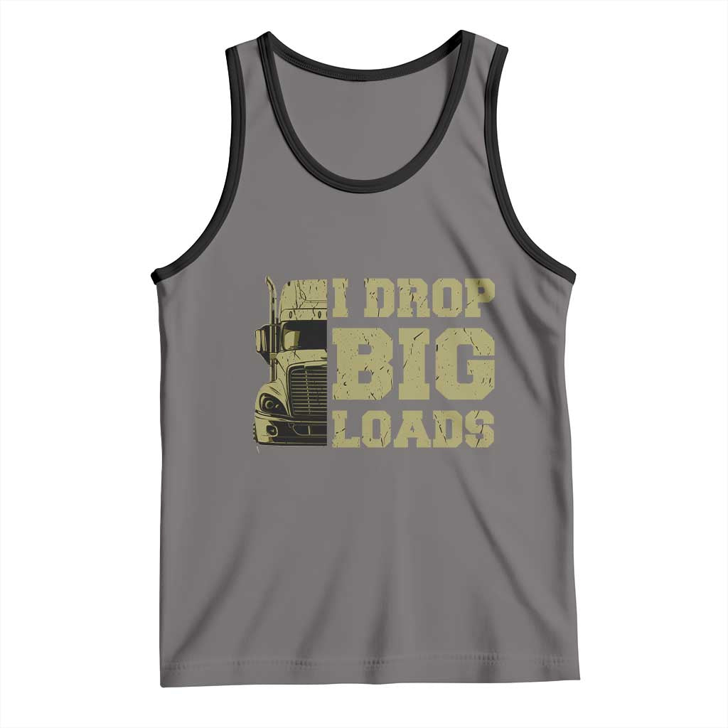 Funny Truck Driver Tank Top I Drop Big Load Funny Big Rig Semi-Trailer Dad TS02 Deep Heather Black Print Your Wear