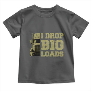Funny Truck Driver Toddler T Shirt I Drop Big Load Funny Big Rig Semi-Trailer Dad TS02 Dark Heather Print Your Wear