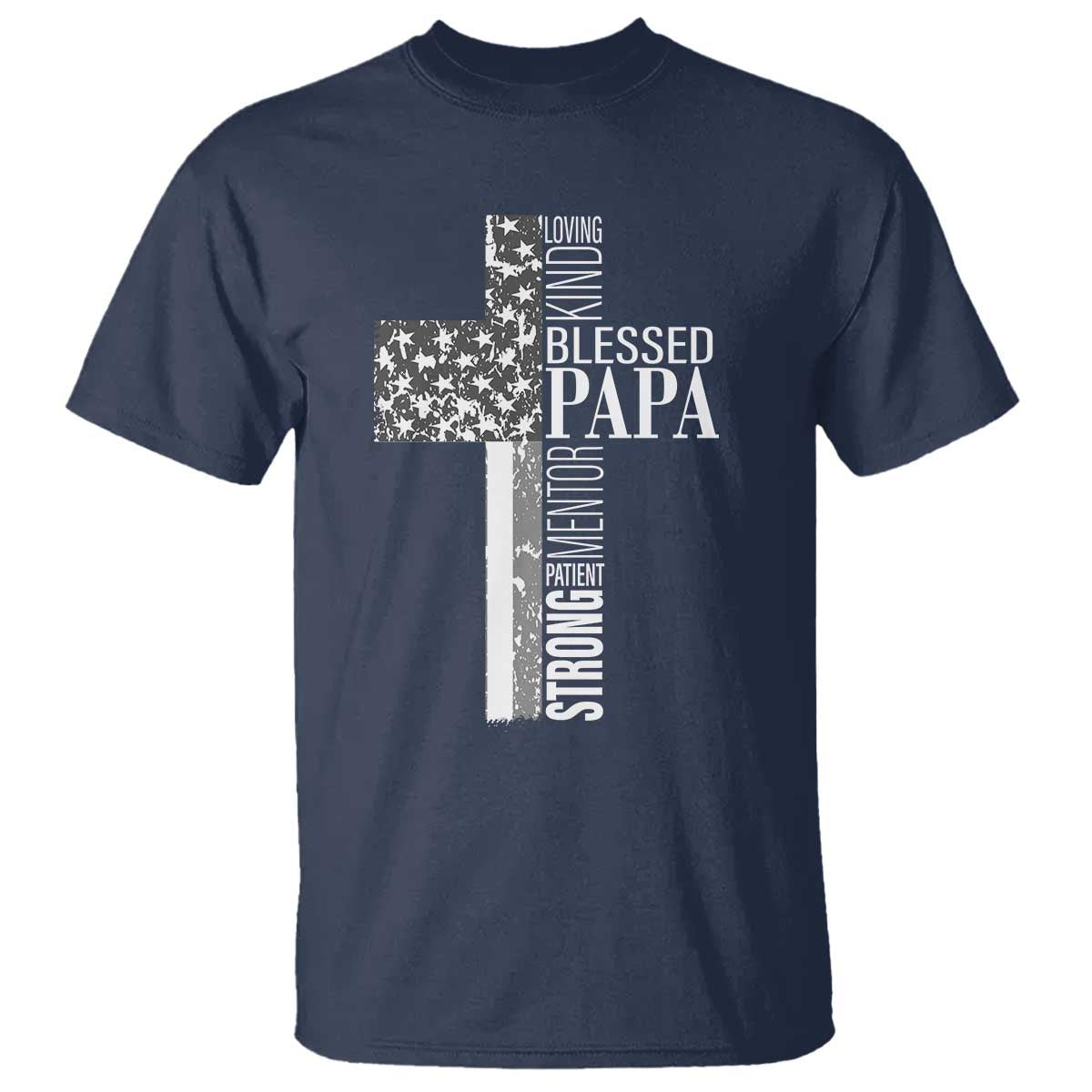 Blessed Papa Christian Cross T Shirt Faithful Dad Religious American Flag TS02 Navy Print Your Wear