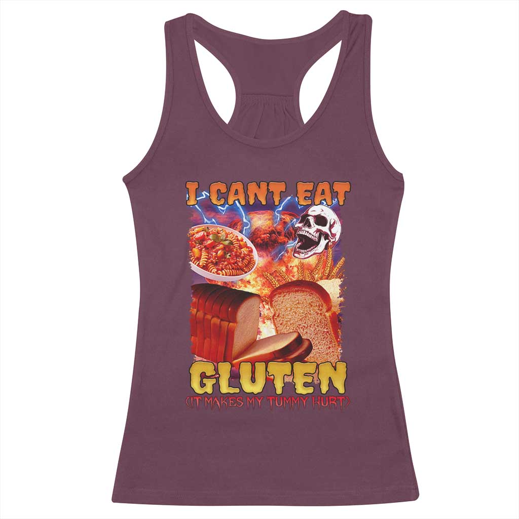 Funny Gluten Intolerance Racerback Tank Top I Can't Eat Gluten It Makes My Tummy Hurt Skeleton Meme TS02 Maroon Print Your Wear
