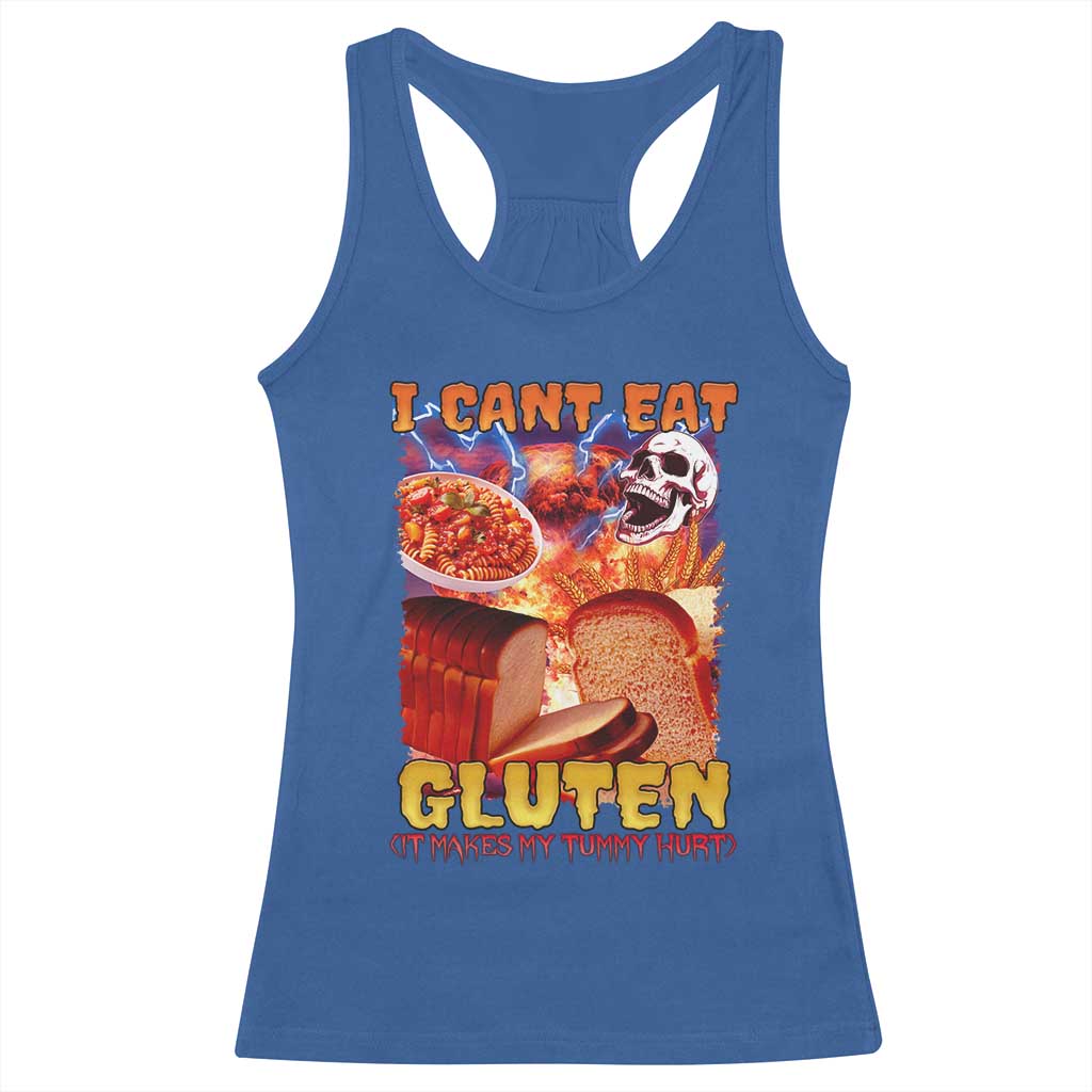 Funny Gluten Intolerance Racerback Tank Top I Can't Eat Gluten It Makes My Tummy Hurt Skeleton Meme TS02 Royal Blue Print Your Wear