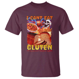 Funny Gluten Intolerance T Shirt I Can't Eat Gluten It Makes My Tummy Hurt Skeleton Meme TS02 Maroon Print Your Wear