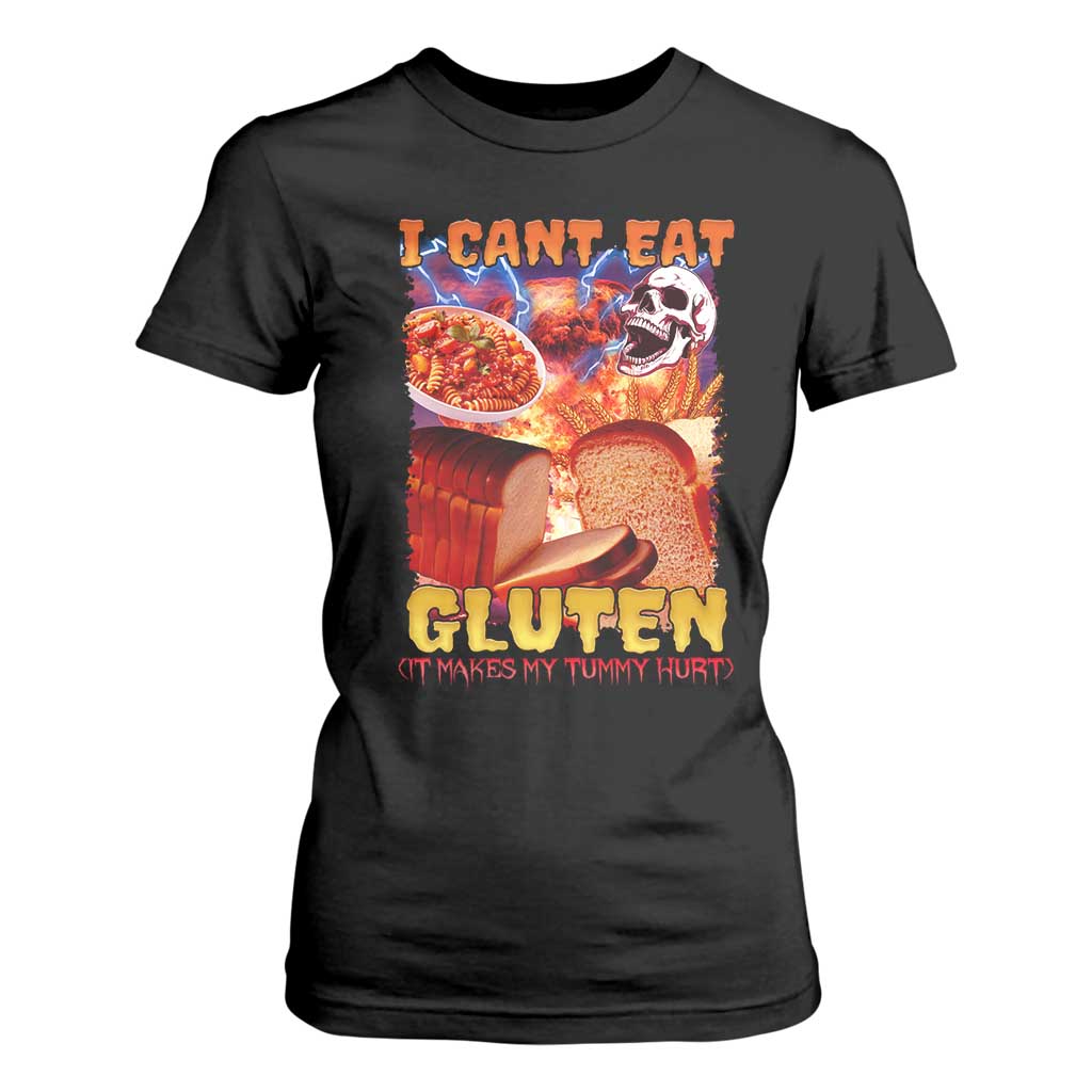 Funny Gluten Intolerance T Shirt For Women I Can't Eat Gluten It Makes My Tummy Hurt Skeleton Meme TS02 Black Print Your Wear