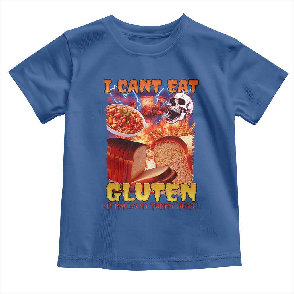 Funny Gluten Intolerance Toddler T Shirt I Can't Eat Gluten It Makes My Tummy Hurt Skeleton Meme TS02 Royal Blue Print Your Wear