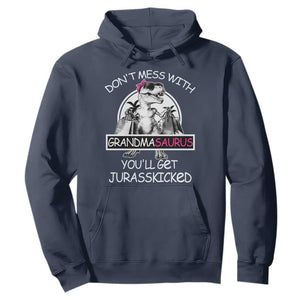 Funny Grandma Dinosaur Hoodie Dont Mess With Grandmasaurus Youll Get Jurasskicked TS02 Navy Print Your Wear
