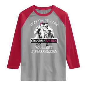 Funny Grandma Dinosaur Raglan Shirt Dont Mess With Grandmasaurus Youll Get Jurasskicked TS02 Sport Gray Red Print Your Wear