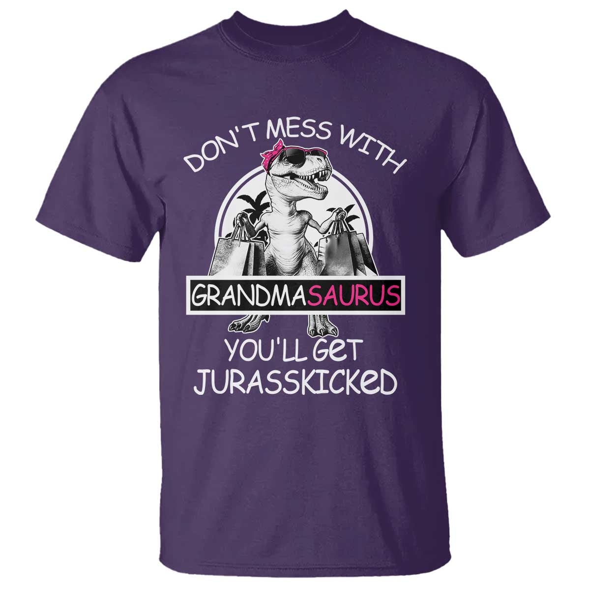 Funny Grandma Dinosaur T Shirt Dont Mess With Grandmasaurus Youll Get Jurasskicked TS02 Purple Print Your Wear