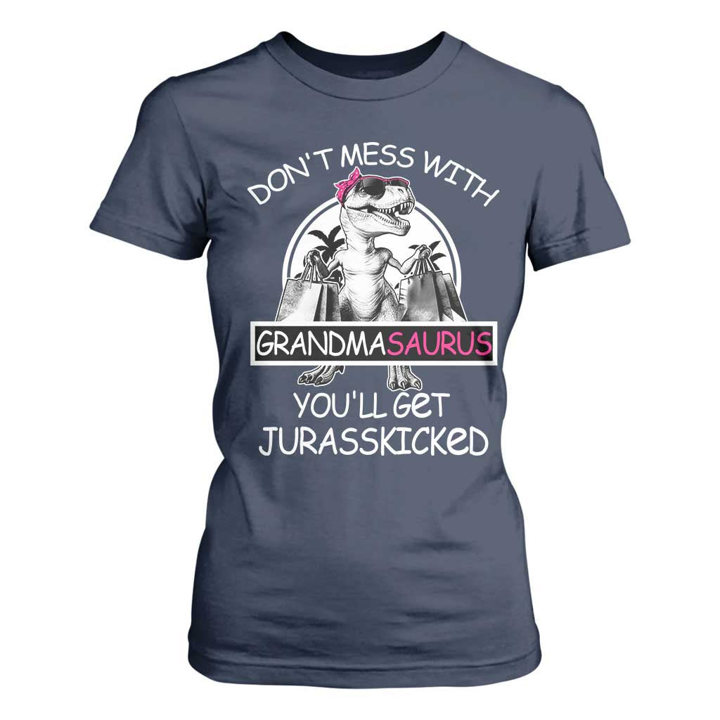 Funny Grandma Dinosaur T Shirt For Women Dont Mess With Grandmasaurus Youll Get Jurasskicked TS02 Navy Print Your Wear