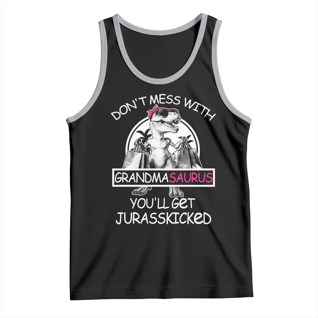 Funny Grandma Dinosaur Tank Top Dont Mess With Grandmasaurus Youll Get Jurasskicked TS02 Black Athletic Heather Print Your Wear