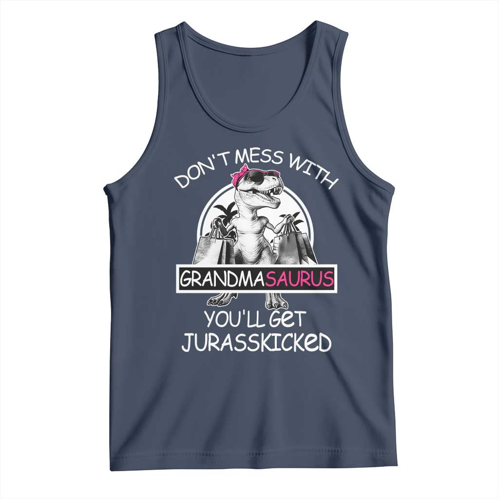 Funny Grandma Dinosaur Tank Top Dont Mess With Grandmasaurus Youll Get Jurasskicked TS02 Navy Print Your Wear