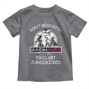 Funny Grandma Dinosaur Toddler T Shirt Dont Mess With Grandmasaurus Youll Get Jurasskicked TS02 Charcoal Print Your Wear