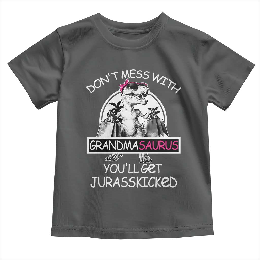 Funny Grandma Dinosaur Toddler T Shirt Dont Mess With Grandmasaurus Youll Get Jurasskicked TS02 Dark Heather Print Your Wear