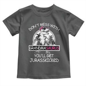 Funny Grandma Dinosaur Toddler T Shirt Dont Mess With Grandmasaurus Youll Get Jurasskicked TS02 Dark Heather Print Your Wear