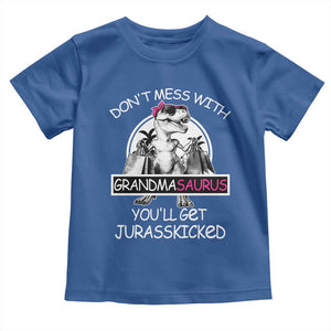 Funny Grandma Dinosaur Toddler T Shirt Dont Mess With Grandmasaurus Youll Get Jurasskicked TS02 Royal Blue Print Your Wear