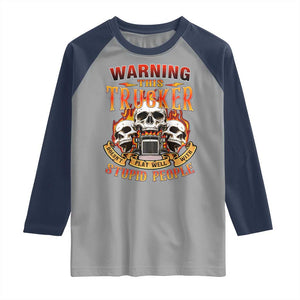 Funny Truck Driver Skull Raglan Shirt Warning This Trucker Doesn't Play Well With Stupid People TS02 Sport Gray Navy Print Your Wear