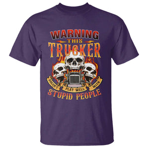 Funny Truck Driver Skull T Shirt Warning This Trucker Doesn't Play Well With Stupid People TS02 Purple Print Your Wear