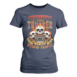 Funny Truck Driver Skull T Shirt For Women Warning This Trucker Doesn't Play Well With Stupid People TS02 Navy Print Your Wear