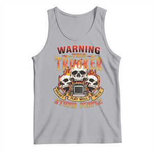 Funny Truck Driver Skull Tank Top Warning This Trucker Doesn't Play Well With Stupid People TS02 Athletic Heather Print Your Wear