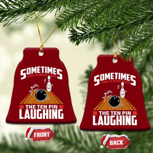 Funny Bowling Ceramic Ornament Hear The Ten Pin Laughing Bowler TS02 Print Your Wear