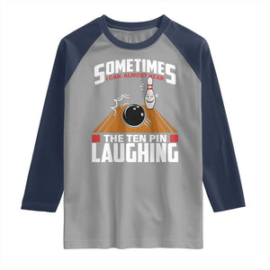Funny Bowling Raglan Shirt Hear The Ten Pin Laughing Bowler TS02 Sport Gray Navy Print Your Wear