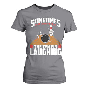 Funny Bowling T Shirt For Women Hear The Ten Pin Laughing Bowler TS02 Charcoal Print Your Wear