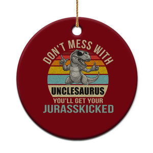 Funny Uncle Dinosaur Ceramic Ornament Don't Mess With Unclesaurus You'll Get Jurasskicked TS02 1pc Red Print Your Wear
