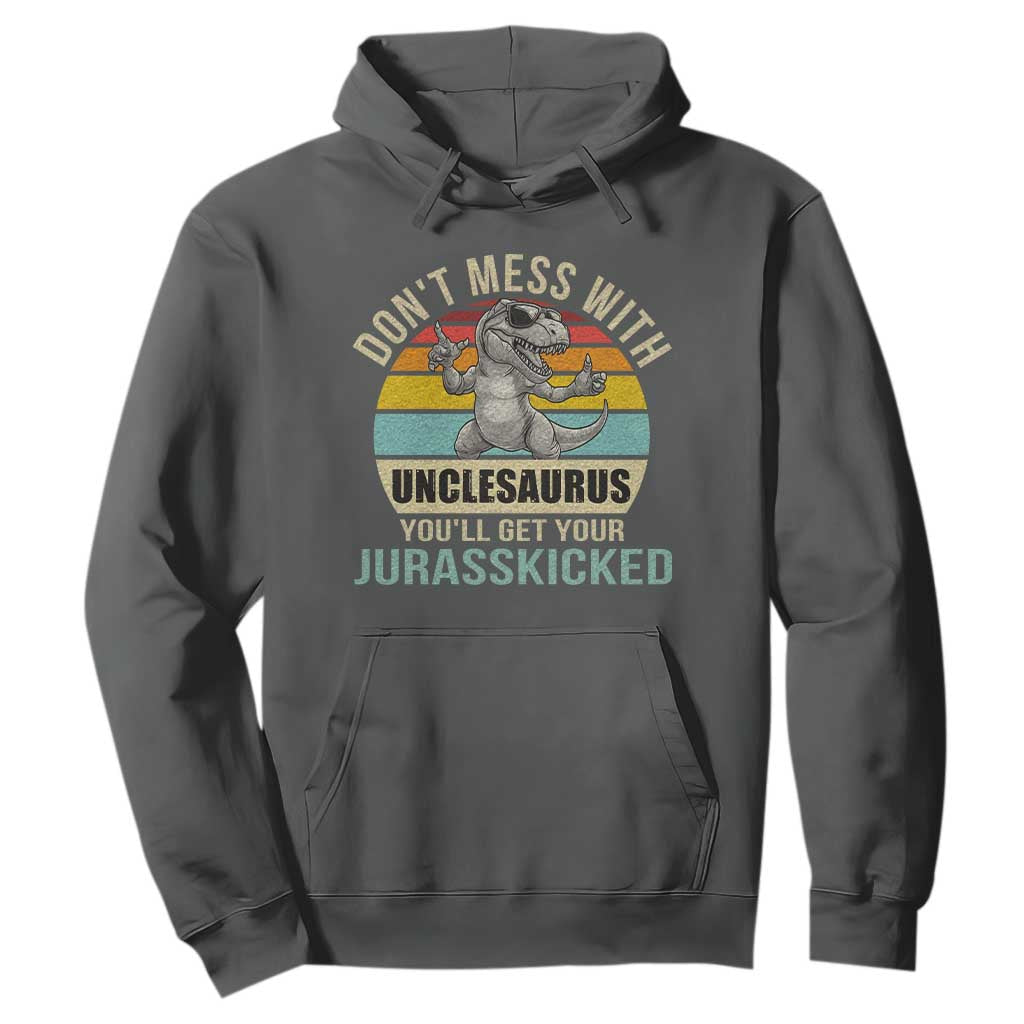 Funny Uncle Dinosaur Hoodie Don't Mess With Unclesaurus You'll Get Jurasskicked TS02 Dark Heather Print Your Wear