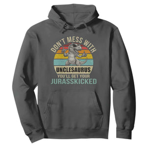 Funny Uncle Dinosaur Hoodie Don't Mess With Unclesaurus You'll Get Jurasskicked TS02 Dark Heather Print Your Wear