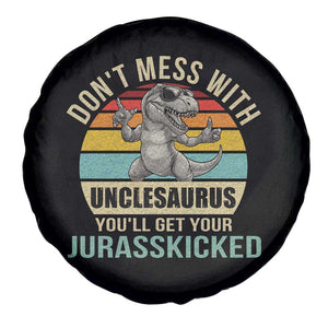 Funny Uncle Dinosaur Spare Tire Cover Don't Mess With Unclesaurus You'll Get Jurasskicked TS02 Print Your Wear