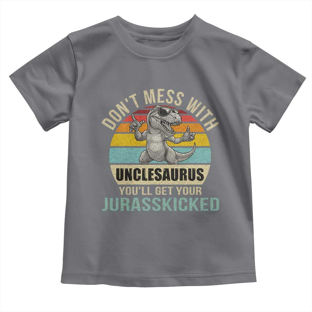 Funny Uncle Dinosaur Toddler T Shirt Don't Mess With Unclesaurus You'll Get Jurasskicked TS02 Charcoal Print Your Wear