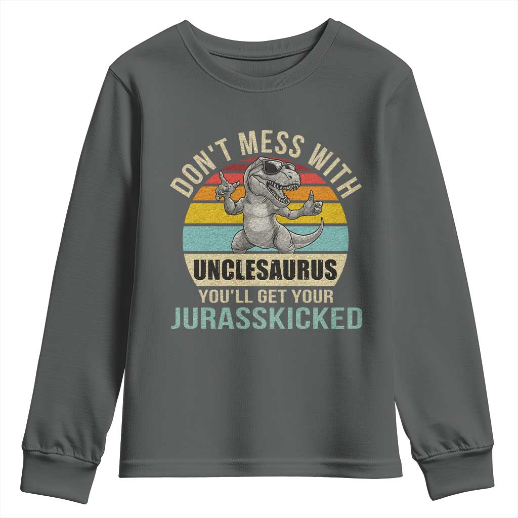 Funny Uncle Dinosaur Youth Sweatshirt Don't Mess With Unclesaurus You'll Get Jurasskicked TS02 Dark Heather Print Your Wear
