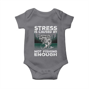 Funny Fishing Baby Onesie Stress Is Caused By Not Fishing Enough Bass Fly Lovers Fisherman TS02 Charcoal Print Your Wear