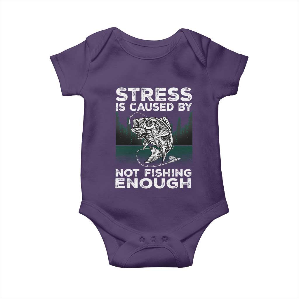 Funny Fishing Baby Onesie Stress Is Caused By Not Fishing Enough Bass Fly Lovers Fisherman TS02 Purple Print Your Wear