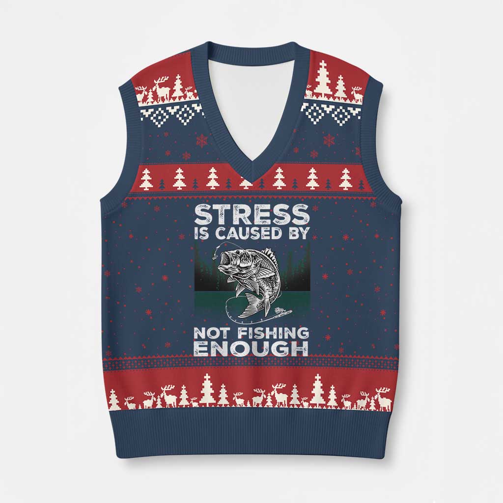 Funny Fishing V-Neck Knit Sweater Vest Stress Is Caused By Not Fishing Enough Bass Fly Lovers Fisherman TS02 Navy Red Print Your Wear