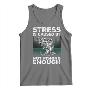 Funny Fishing Tank Top Stress Is Caused By Not Fishing Enough Bass Fly Lovers Fisherman TS02 Black Heather Print Your Wear