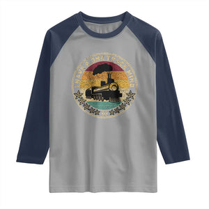 Funny I Have A One Track Mind Raglan Shirt Train Railroad Retro Engine Model TS02 Sport Gray Navy Print Your Wear