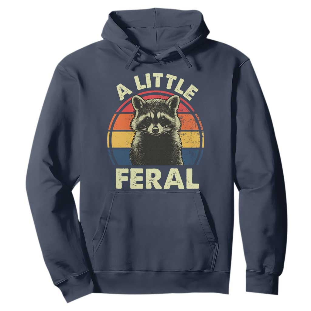 Funny Raccoon Hoodie A Little Feral Trash Panda Meme Retro TS02 Navy Print Your Wear