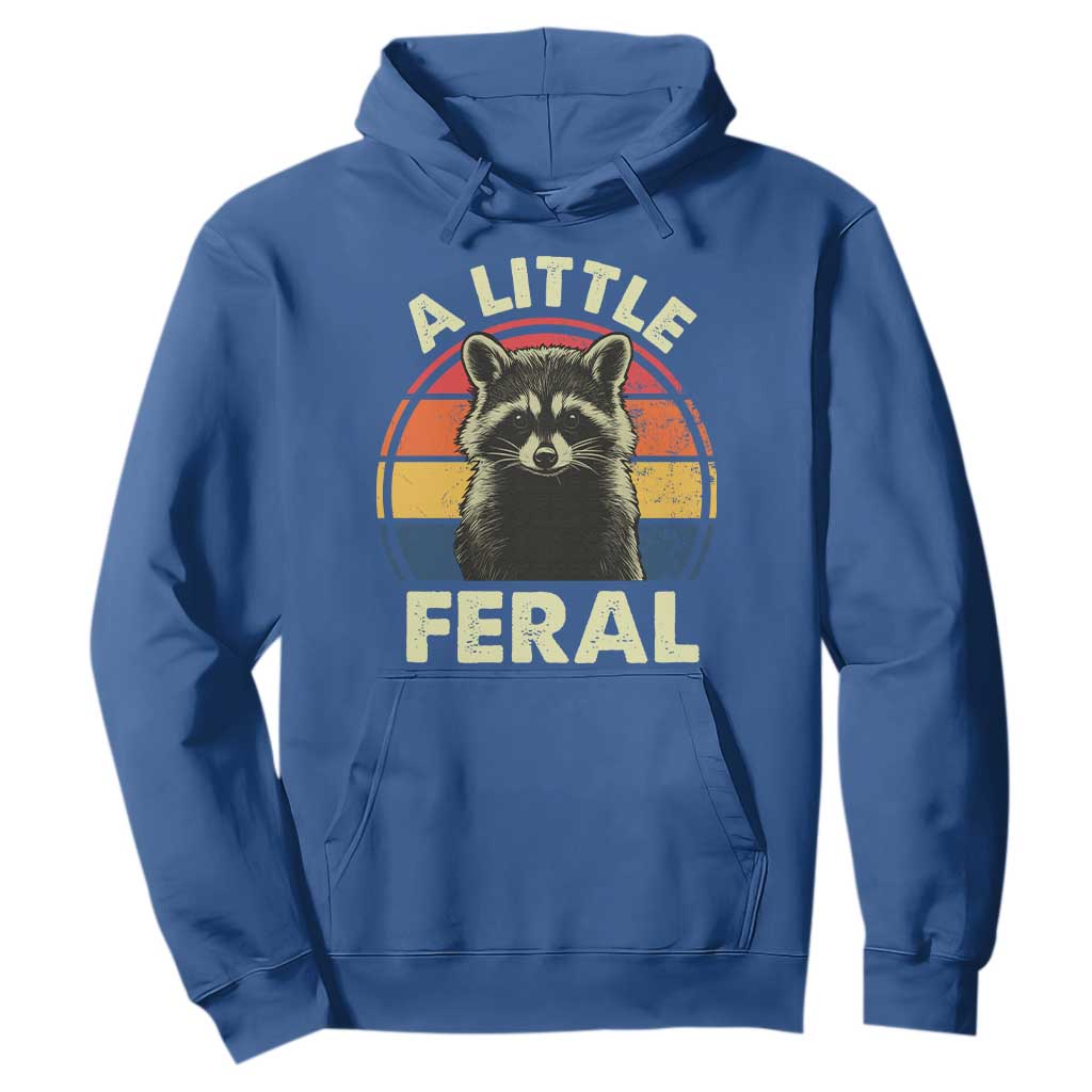 Funny Raccoon Hoodie A Little Feral Trash Panda Meme Retro TS02 Royal Blue Print Your Wear