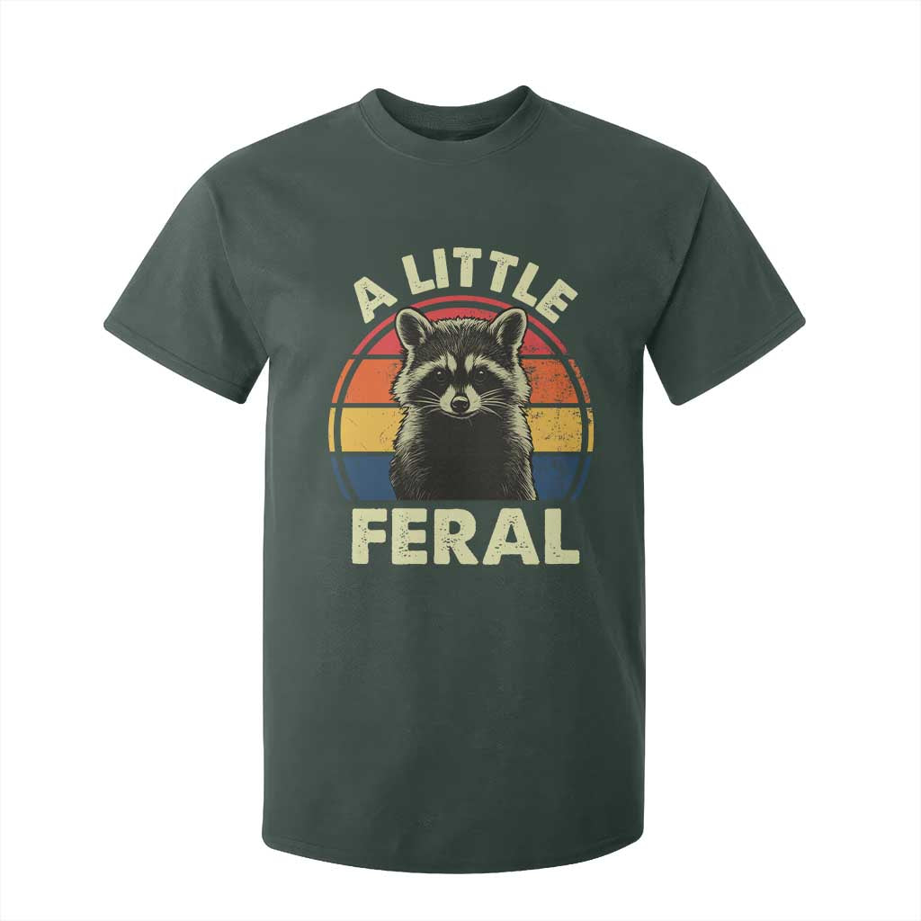 Funny Raccoon T Shirt For Kid A Little Feral Trash Panda Meme Retro TS02 Dark Forest Green Print Your Wear