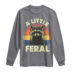 Funny Raccoon Long Sleeve Shirt A Little Feral Trash Panda Meme Retro TS02 Charcoal Print Your Wear