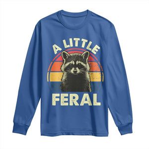 Funny Raccoon Long Sleeve Shirt A Little Feral Trash Panda Meme Retro TS02 Royal Blue Print Your Wear