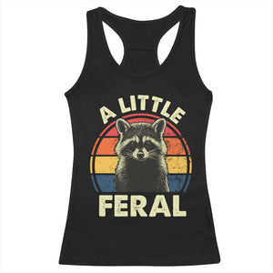 Funny Raccoon Racerback Tank Top A Little Feral Trash Panda Meme Retro TS02 Black Print Your Wear