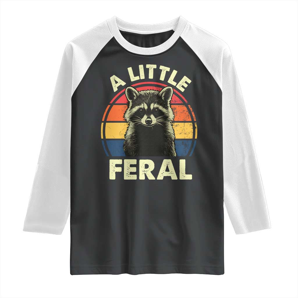Funny Raccoon Raglan Shirt A Little Feral Trash Panda Meme Retro TS02 Black White Print Your Wear