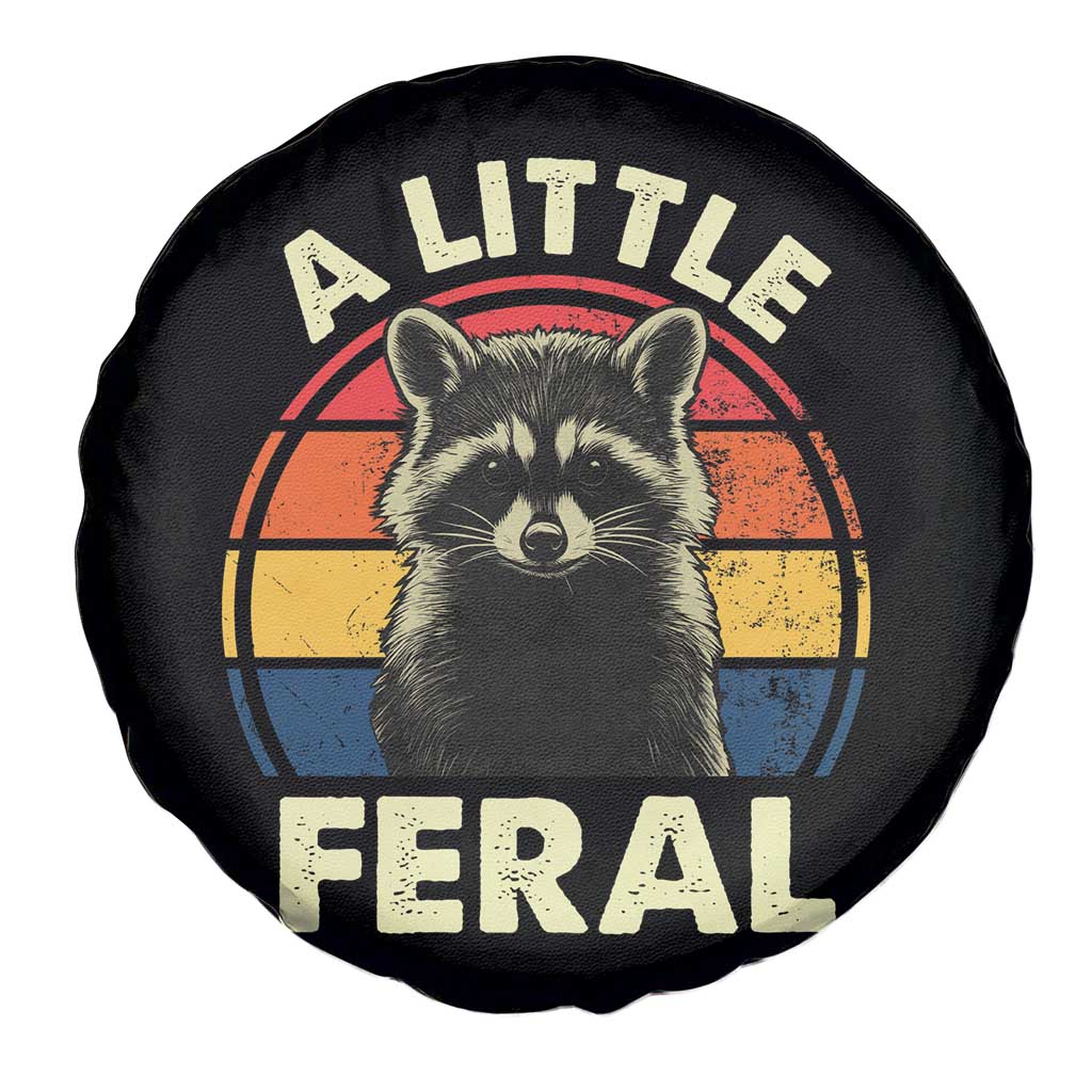 Funny Raccoon Spare Tire Cover A Little Feral Trash Panda Meme Retro TS02 Print Your Wear