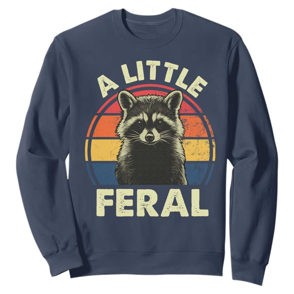 Funny Raccoon Sweatshirt A Little Feral Trash Panda Meme Retro TS02 Navy Print Your Wear