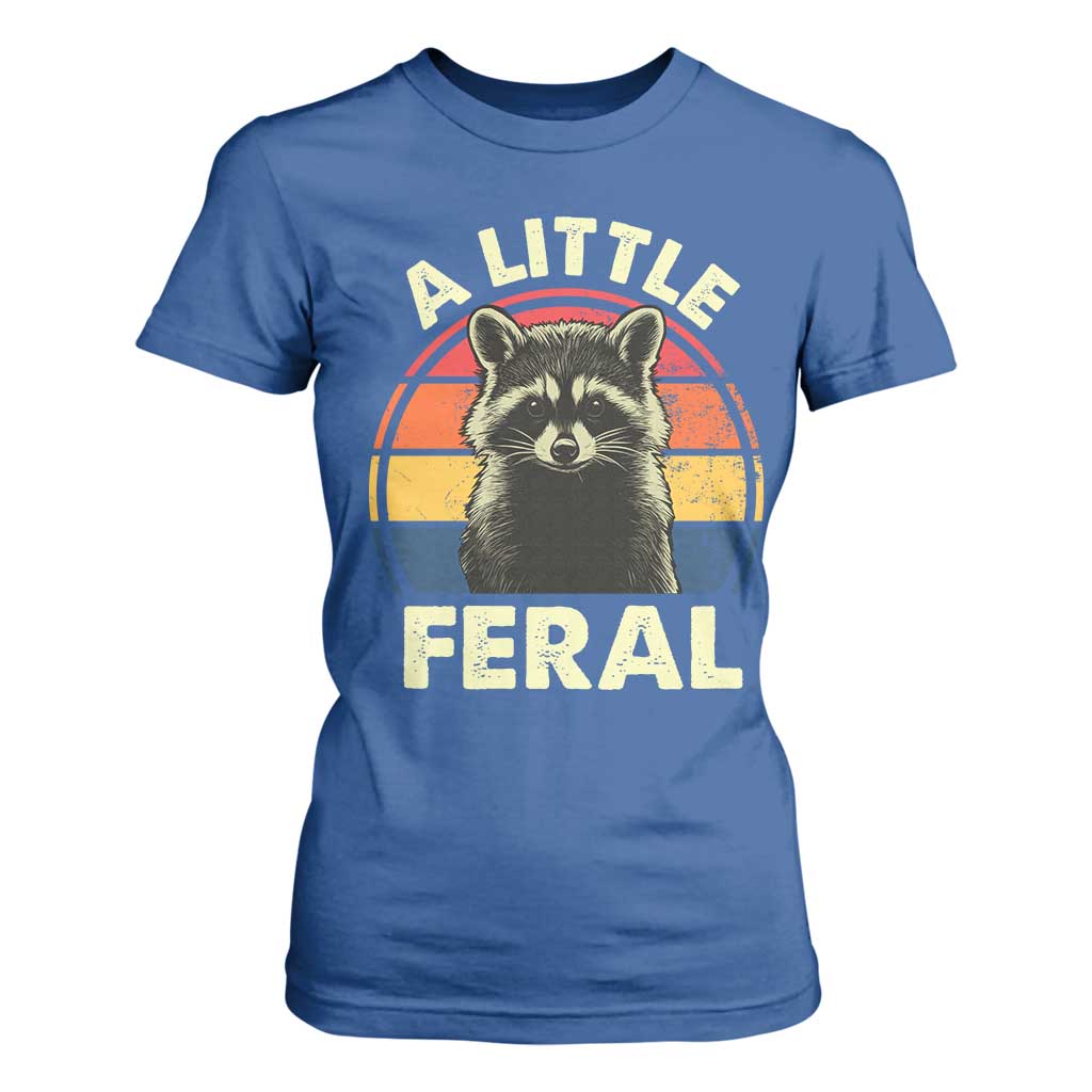 Funny Raccoon T Shirt For Women A Little Feral Trash Panda Meme Retro TS02 Royal Blue Print Your Wear