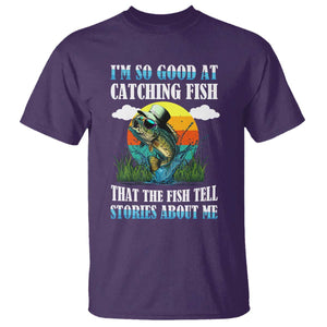 Funny Fishing T Shirt I'm So Good At Catching Fish That The Fish Tell Stories About Me TS02 Purple Print Your Wear